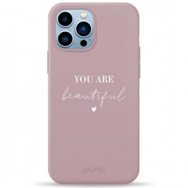 Pump Silicone Minimalistic Case for iPhone 13 Pro Max - You Are Beautiful (PMSLMN13PROMAX-13/128)