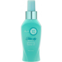 It’s a 10 Несмываемый блеск для волос  Blow Dry Miracle Glossing Leave-in 120 мл (898571001508)