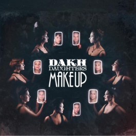  Dakh Daughters - Make Up