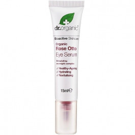   Dr.Organic Сироватка для шкіри навколо очей Роза Отто Dr. Organic Bioactive Skincare Rose Otto Eye Serum 15 мл