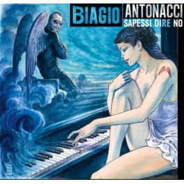    Antonacci Biagio: Sapessi Dire No -Ltd